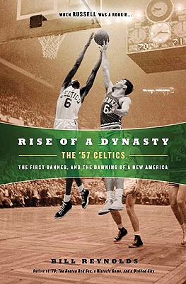 Rise of a Dynasty the '57 Celtics