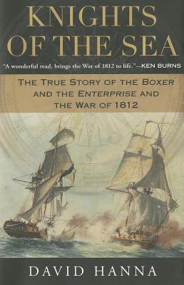 Image for Knights of the Sea : The True Story of the Boxer and the Enterprise and the War of 1812