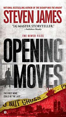Image for Opening Moves: The Bowers Files
