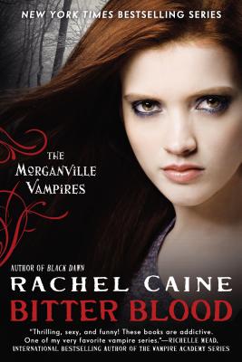 Bitter Blood (Morganville Vampires, Book 13)
