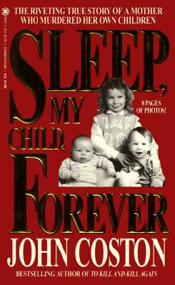 Sleep, My Child, Forever (Onyx True Crime)