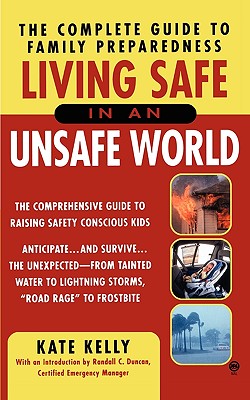 Image for Living Safe in an Unsafe World: The Complete Guide to Family Preparedness