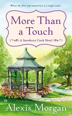 More Than a Touch: A Snowberry Creek Novel