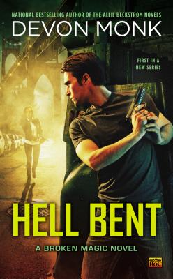 Hell Bent: A Broken Magic Novel