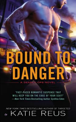Bound to Danger (Deadly Ops Series)