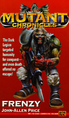 Frenzy: Apostle of Insanity Trilogy (Mutant Chronicles) (Bk. 2)