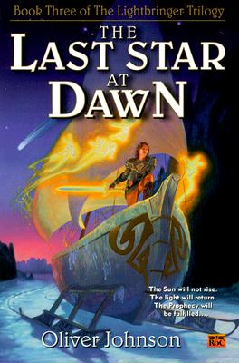 The Last Star at Dawn: Book Three of the Lightbringer Trilogy