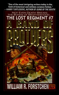 A Band Of Brothers. The Lost Regiment #7
