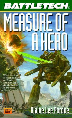 Battletech #48:: Measure of a Hero