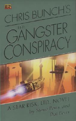 Chris Bunch's The Gangster Conspiracy: A Star Risk, Ltd., Novel (Star Risk Ltd)