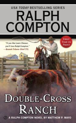 Ralph Compton Double Cross Ranch (Ralph Compton Western Series)