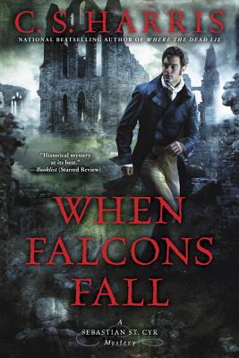 When Falcons Fall (Sebastian St. Cyr Mystery)