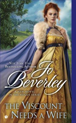 The Viscount Needs a Wife: A Novel in the Rogue Series