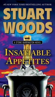 Insatiable Appetites: A Stone Barrington Novel
