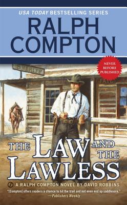 Ralph Compton the Law and the Lawless (Ralph Compton Western Series)
