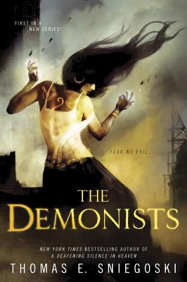 The Demonists: A Demonist Novel: 1 (Demonists Novel) [Paperback] Thomas E. Sniegoski