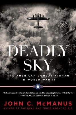 Image for Deadly Sky: The American Combat Airman in World War II (DUTTON CALIBER)