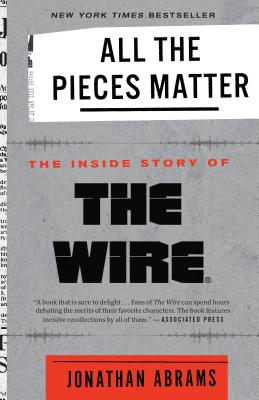 Image for All the Pieces Matter: The Inside Story of The Wire®