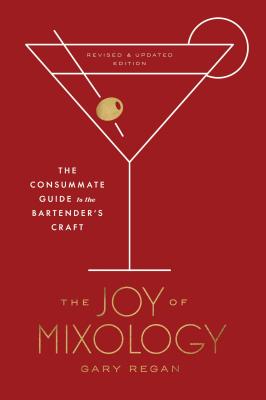 Image for The Joy of Mixology, Revised and Updated Edition: The Consummate Guide to the Bartender's Craft (CLARKSON POTTER)