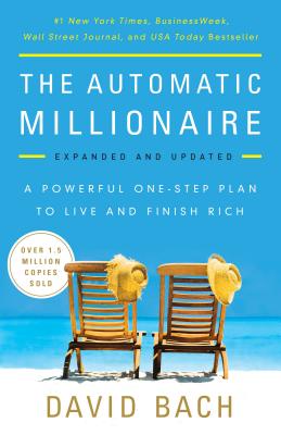 Image for The Automatic Millionaire, Expanded and Updated: A Powerful One-Step Plan to Live and Finish Rich