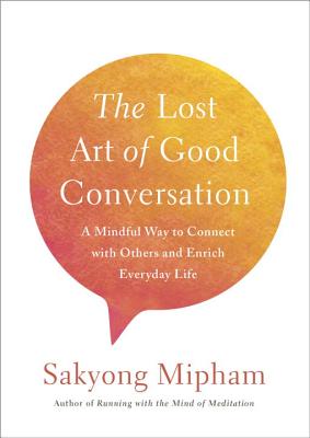 Lost Art Of Good Conversation, The