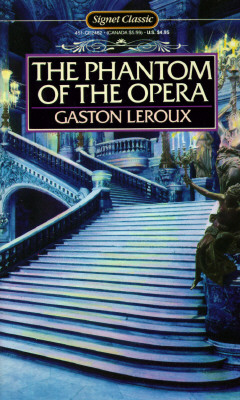 The Phantom of the Opera (Signet Classics)