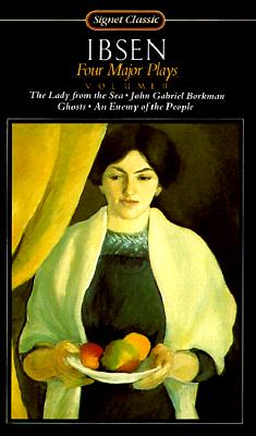 Image for Four Major Plays: Volume 2 Ghosts An Enemy People The Lady from Sea John Gabriel Borkman