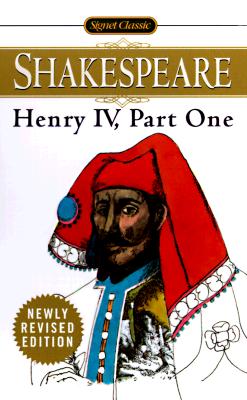 Henry IV, Part 1 (Signet Classics)