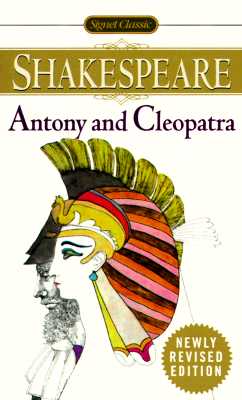 The Tragedy of Antony and Cleopatra (Signet Classics)