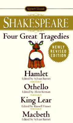 Four Great Tragedies: Hamlet, Othello, King Lear, Macbeth (Signet Classics)