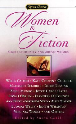 Image for Women and Fiction: Stories By and About Women (Signet Classics) Women and Fiction: Stories By and About Women (Signet Classics)