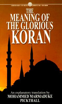 The Meaning of the Glorious Koran (Mentor)