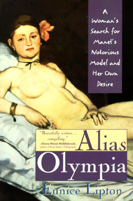 Alias Olympia: A Woman's Search for Manet's Model and Her Own Desire