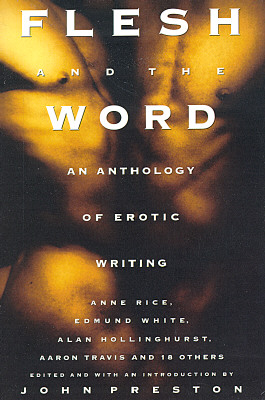 Flesh and the Word: An Anthology of Erotic Writing