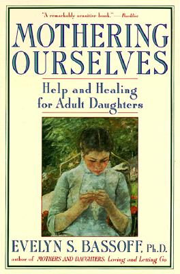 Mothering Ourselves