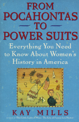 From Pocahontas to Power Suits: Everything You Need to Know about Women's History in America