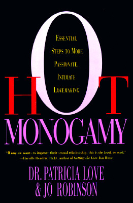 Image for Hot Monogamy: Essential Steps to More Passionate, Intimate Lovemaking