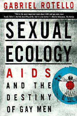 Image for Sexual Ecology: AIDS and the Destiny of Gay Men Sexual Ecology: AIDS and the Destiny of Gay Men
