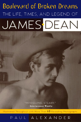Image for Boulevard of Broken Dreams: The Life, Times and Legend of James Dean