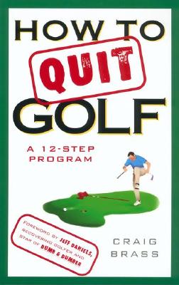 How to Quit Golf: A 12-Step Program