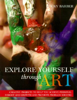 Explore Yourself Through Art: pracl GT Using Drawing Painting Modeling Masks Collages forpers Growth Problem
