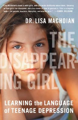 The Disappearing Girl: Learning the Language of Teenage Depression