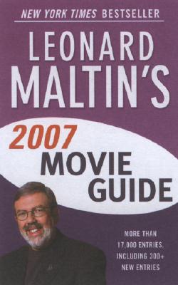Leonard Maltin's Movie Guide 2007 (Plume Paperback)