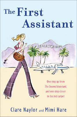 First Assistant: A Continuing Tale from Behind the Hollywood Curtain