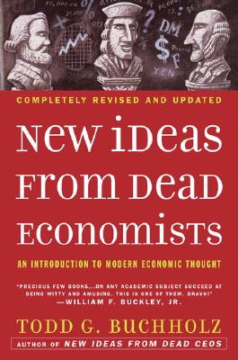 Image for New Ideas from Dead Economists: An Introduction to Modern Economic Thought