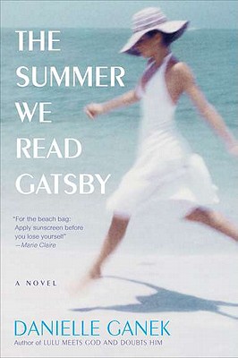The Summer We Read Gatsby: A Novel