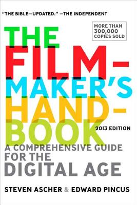 Image for The Filmmaker's Handbook: A Comprehensive Guide for the Digital Age: Fifth Edition