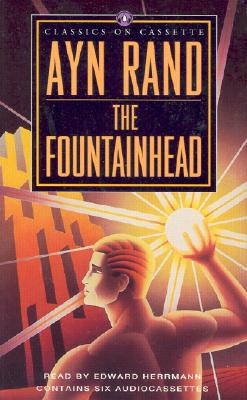 The Fountainhead (Classics on Cassette) Ayn Rand and Edward Herrmann