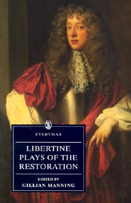 Image for Libertine Plays of the Restoration (Everyman's Library) Libertine Plays of the Restoration (Everyman's Library)