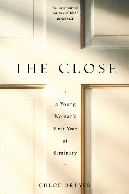 The Close; A Young Woman's First Year at Seminary